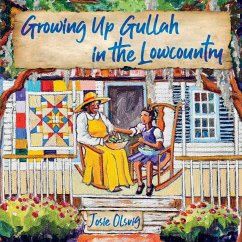 Growing Up Gullah in the Lowcountry - Olsvig, Jo (Josie) A