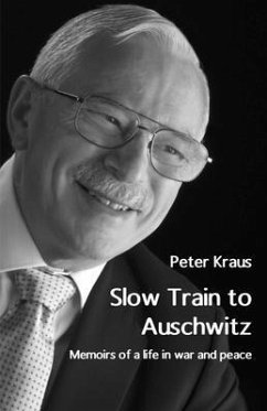 Slow Train to Auschwitz (eBook, ePUB) - Kraus, Peter
