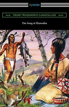 The Song of Hiawatha - Longfellow, Henry Wadsworth