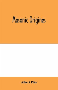 Masonic origines - Pike, Albert