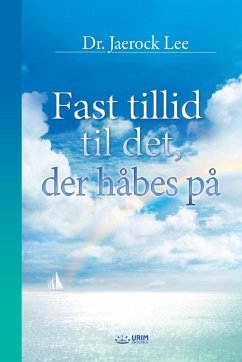 Fast tillid til det, der håbes på(Danish) - Jaerock, Lee