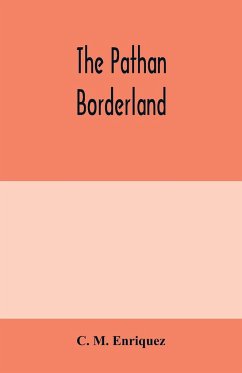 The Pathan borderland - M. Enriquez, C.