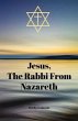 Jesus, The Rabbi From Nazareth (eBook,... - Bild 1