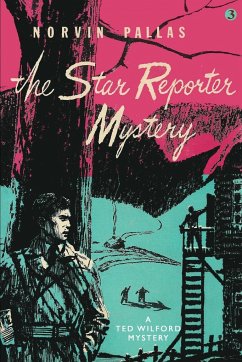 The Star Reporter Mystery - Pallas, Norvin