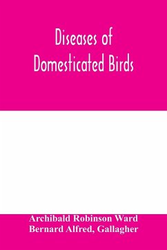 Diseases of domesticated birds - Robinson Ward, Archibald; Alfred, Bernard