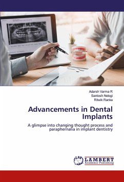 Advancements in Dental Implants - Varma R, Adarsh;Nelogi, Santosh;Ranka, Ritwik