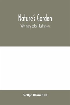 Nature's garden - Blanchan, Neltje