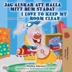 I Love to Keep My Room Clean (Swedish English Bilingual Book)