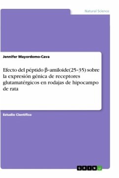 Efecto del péptido ¿¿amiloide(25¿35) sobre la expresión génica de receptores glutamatérgicos en rodajas de hipocampo de rata - Mayordomo-Cava, Jennifer