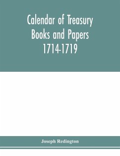 Calendar of treasury books and papers 1714-1719. - Redington, Joseph