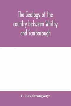 The geology of the country between Whitby and Scarborough - Fox-Strangways, C.
