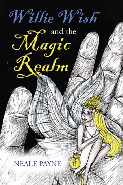 Willie Wish and the Magic Realm (eBook, ePUB) - Payne, Neale