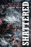 Shattered: Intoxicated A Toxic Environment