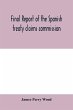 Final report of the Spanish treaty... - Bild 1