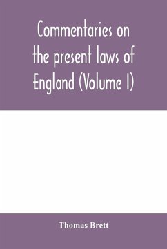Commentaries on the present laws of England (Volume I) - Brett, Thomas
