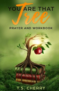 You are that Tree Prayer and Workbook - Cherry, T. S.