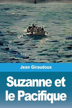 Suzanne et le Pacifique - Giraudoux, Jean
