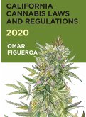 California Cannabis Laws and Regulations 2020 (eBook, ePUB)