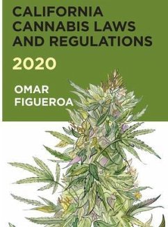 Cover California Cannabis Laws and Regulations 2020 (eBook, ePUB)