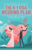 The K-1 Visa Wedding Plan (eBook, ePUB)
