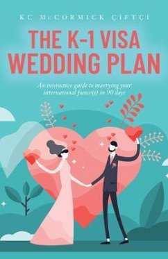 The K-1 Visa Wedding Plan (eBook, ePUB) - Çiftçi, KC McCormick