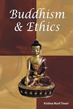 BUDDHISM & ETHICS - Tiwari, K. M.