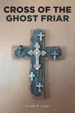 Cross of the Ghost Friar - Lange, Joseph R.