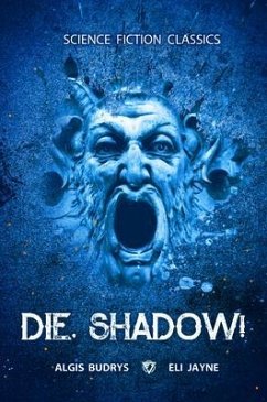 Die, Shadow! (eBook, ePUB) - Budrys, Algis; Jayne, Eli