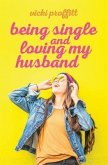 Being Single and Loving My Husband (eBook, ePUB)