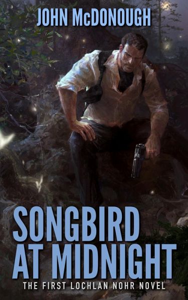 Songbird at Midnight (A Lochlan Nohr Novel) (eBook, ePUB) Songbird at Midnight (A Lochlan Nohr Novel) (eBook, ePUB)