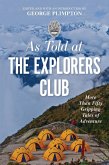 As Told At the Explorers Club (eBook, ePUB)