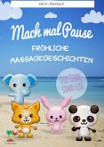 Mach mal Pause - Fröhliche Massagegeschichten (eBook, ePUB)
