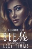 See Me (Blind Sight Series, #1) (eBook, ePUB)