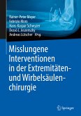 Misslungene Interventionen in der Extremitäten- und Wirbelsäulenchirurgie (eBook, PDF)