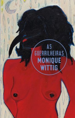 As guerrilheiras (eBook, ePUB) - Wittig, Monique