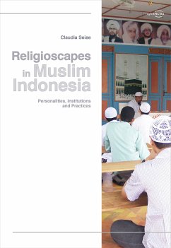 Religioscapes in Muslim Indonesia (eBook, PDF) - Seise, Claudia