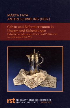 Calvin und Reformiertentum in Ungarn und Siebenbürgen (eBook, PDF)