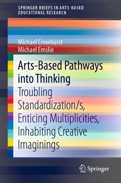 Arts-Based Pathways into Thinking (eBook, PDF) - Crowhurst, Michael; Emslie, Michael