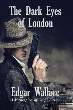The Dark Eyes of London (eBook, ePUB) - Wallace, Edgar