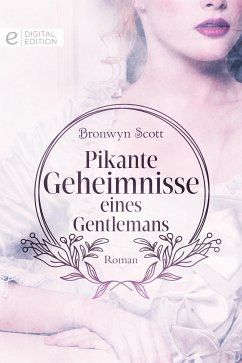 Pikante Geheimnisse eines Gentlemans (eBook, ePUB) - Scott, Bronwyn