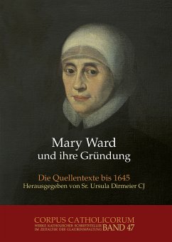 Mary Ward und ihre Gründung. Teil 1 bis Teil 4 / Mary Ward und ihre Gründung. Teil 3 (eBook, PDF) - Dirmeier, Ursula