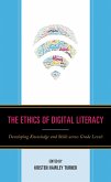 The Ethics of Digital Literacy (eBook, ePUB)