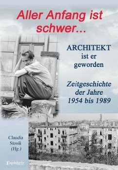 Hans Hüfner: Aller Anfang ist schwer ... Architekt ist er geworden (eBook, ePUB) - Stosik, Claudia