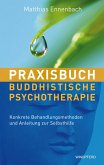 Praxisbuch buddhistische Psychotherapie (eBook, ePUB)