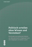 Politisch urteilen ohne Wissen und Verstehen? (E-Book) (eBook, ePUB)