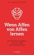 Wenn Affen von Affen lernen (eBook,... - Bild 1