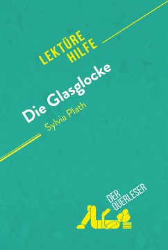 Die Glasglocke von Sylvia Plath (Lektürehilfe) (eBook, ePUB) - der Querleser