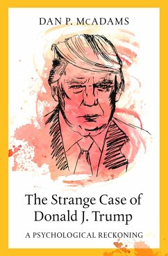 The Strange Case of Donald J. Trump (eBook, PDF) - Mcadams, Dan P.