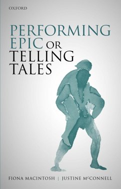 Performing Epic or Telling Tales (eBook, PDF) - Macintosh, Fiona; McConnell, Justine