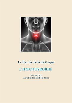 Le B.a.-ba de la diététique pour l'hypothyroïdie (eBook, ePUB)